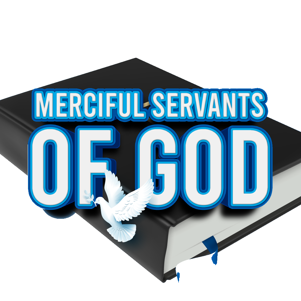Merciful Servants of God